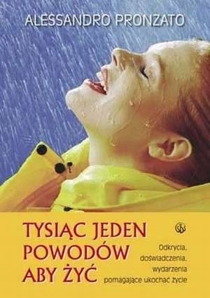 TYSIĄC JEDEN POWOWDÓW ABY ŻYĆ Alessandro Pronzato
