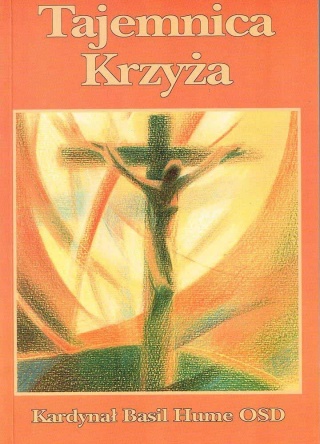 Tajemnica Krzyża Kardynał Basil Hume OSB