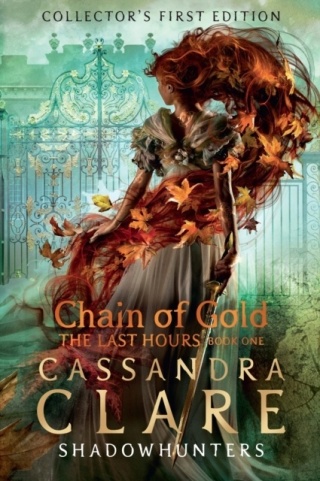 The Last Hours: Chain of Gold Cassandra Clare