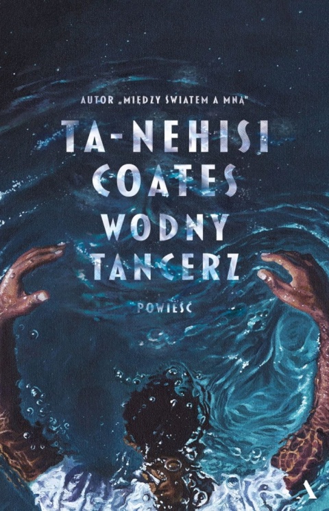 Wodny tancerz Ta-Nehisi Coates