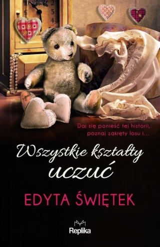 Wszystkie kształty uczuć Edyta Świętek
