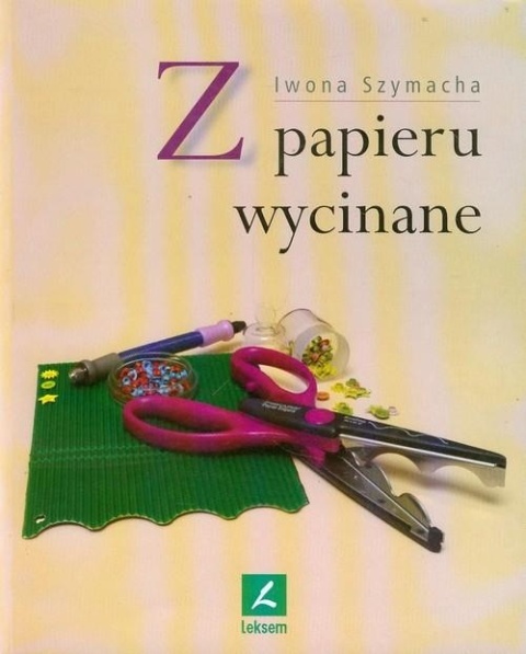 Z papieru wycinanie Iwona Szymacha