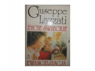 Życie świeckie a ewangelia G Lazzati