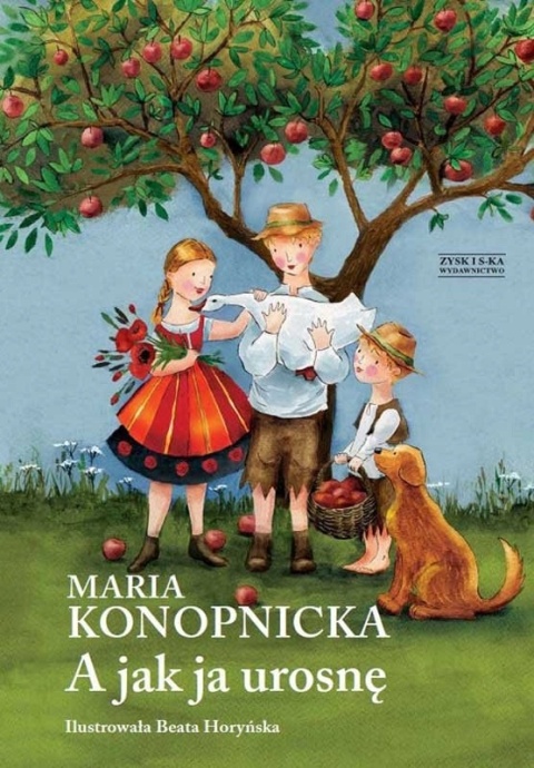 A jak ja urosnę. Maria Konopnicka