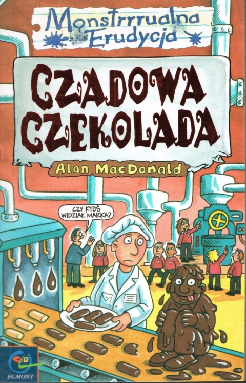 Czadowa czekolada. Monstrrrualna Erudycja Alan MacDonald