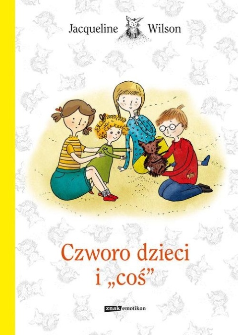Czworo dzieci i coś Jacqueline Wilson