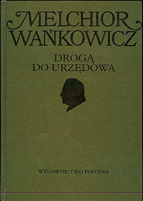 DROGA DO URZĘDOWA WAŃKOWICZ MELCHIOR