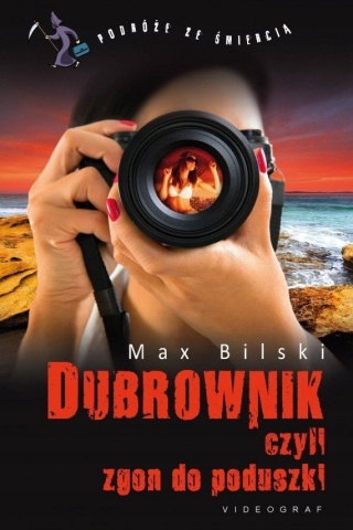 Dubrownik czyli zgon do poduszki Max Bilski