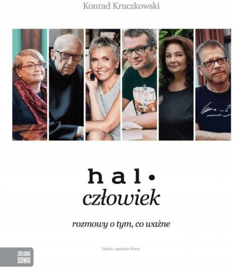 Halo człowiek Rozmowy o tym co ważne Konrad Kruczkowski