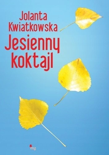 Jesienny koktajl Jolanta Kwiatkowska