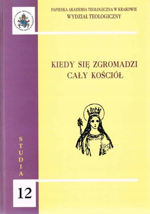 KIEDY SIĘ ZGROMADZI CAŁY KOŚCIÓŁ