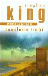 MROCZNA WIEŻA T.2 - POWOŁANIE TRÓJKI Stephen King