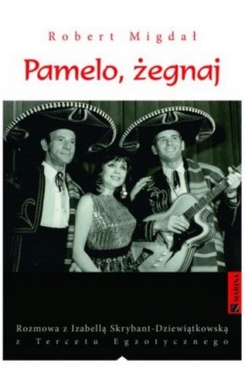 Pamelo, żegnaj Robert Migdał
