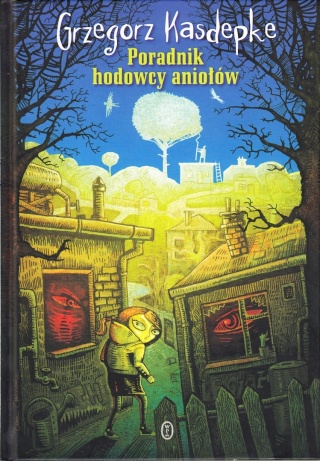 Poradnik hodowcy aniołów Grzegorz Kasdepke (dedykacja autora)
