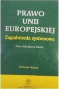 Prawo Unii Europejskiej. Zagadnienia systemowe