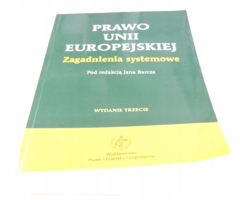 Prawo Unii Europejskiej. Zagadnienia systemowe