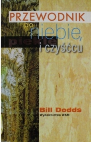 Przewodnik po niebie piekle i czyśćcu B.Dodds