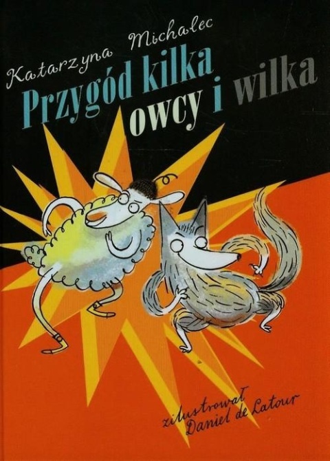 Przygód kilka owcy i wilka Katarzyna Michalec