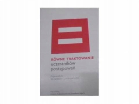 Równe traktowanie uczestników postępowań Pudzianowskiej