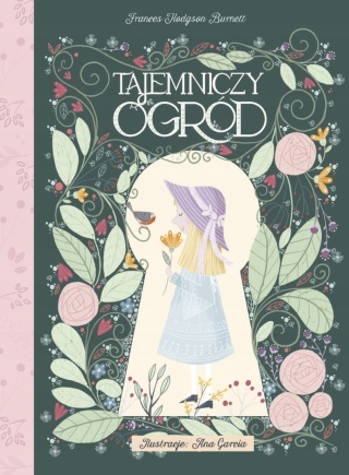 Tajemniczy ogród Ana Garcia, Frances Hodgson Burnett