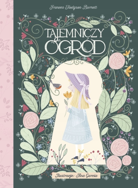 Tajemniczy ogród Ana Garcia, Frances Hodgson Burnett