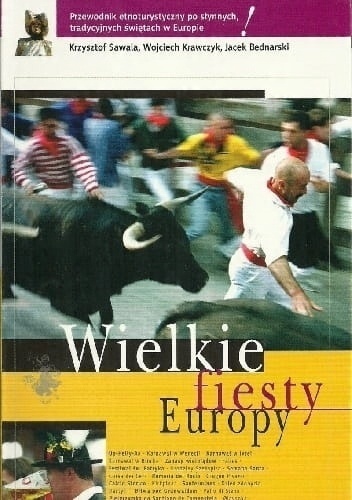 Wielkie fiesty Europy Jacek Bednarski, Krzysztof Sawala, Wojciech Krawczyk