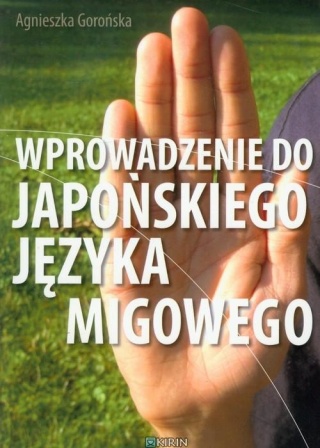 Wprowadzenie do japońskiego języka migowego Agnieszka Gorońska