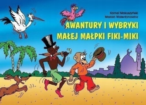 Awantury i wybryki małej małpki Fiki-Miki Kornel Makuszyński
