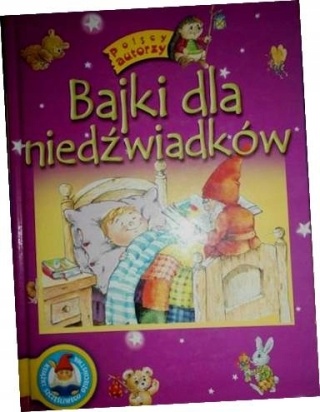 Bajki dla niedźwiadków Praca zbiorowa