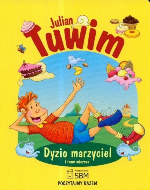 Dyzio marzyciel i inne wiersze Julian Tuwim