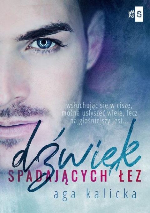 Dźwięk spadających łez Agnieszka Kalicka