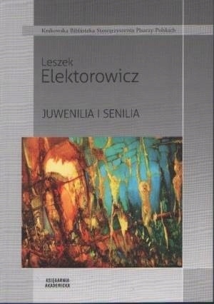Juwenilia i senilia. Seria: Krakowska Biblioteka