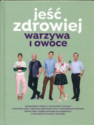 Kuchnia Lidla Jeść zdrowiej warzywa i owoce Kuchnia lidla
