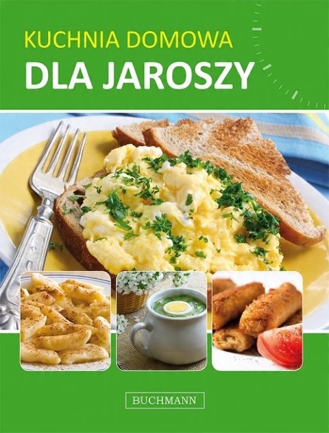 Kuchnia domowa dla jaroszy Praca zbiorowa