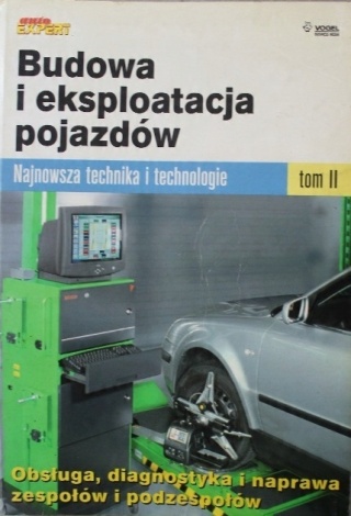 Mechanika pojazdów samochodowych budowa i eksploatacja pojazdów tom 2