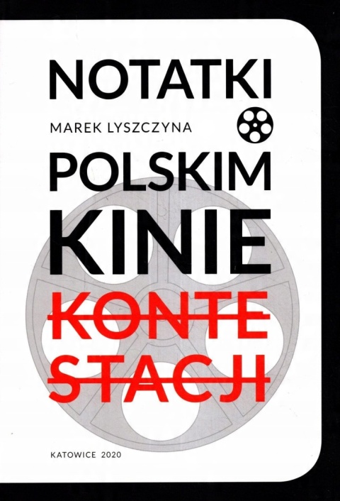 Notatki o polskim kinie kontestacji Marek Lyszczyna
