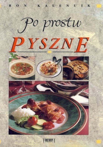 Po prostu pyszne Ron Kalenuik