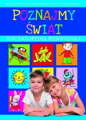 Poznajmy świat. Encyklopedia pierwszaka Praca zbiorowa