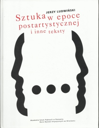 Sztuka w epoce postartystycznej Praca zbiorowa