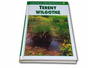 Tereny wilgotne. Leksykon przyrodniczy Josef H. Reichholf
