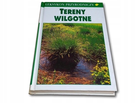 Tereny wilgotne. Leksykon przyrodniczy Josef H. Reichholf