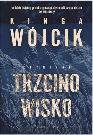 Trzcinowisko. Detektyw Aleksander Zamojski. Tom 1 Kinga Wójcik
