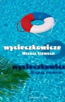Wycieczkowicze Michal Viewegh