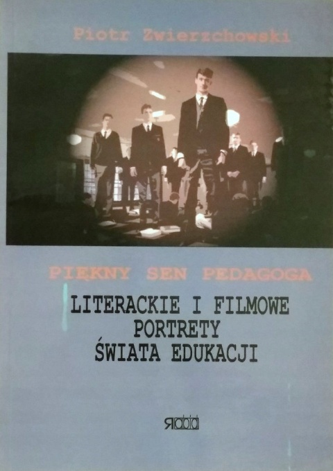 ZWIERZCHOWSKI - PIĘKNY SEN PEDAGOGA