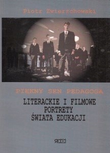 ZWIERZCHOWSKI - PIĘKNY SEN PEDAGOGA