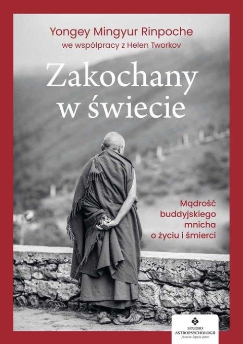 Zakochany w świecie Helen Tworkov Yongey Mingyur Rinpoche