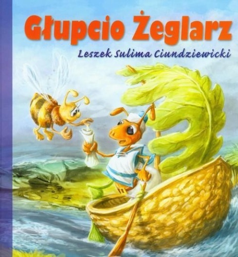 Głupcio Żeglarz Leszek Ciundziewicki Sulima