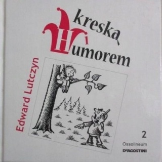 Kreską i humorem Edward Lutczyn