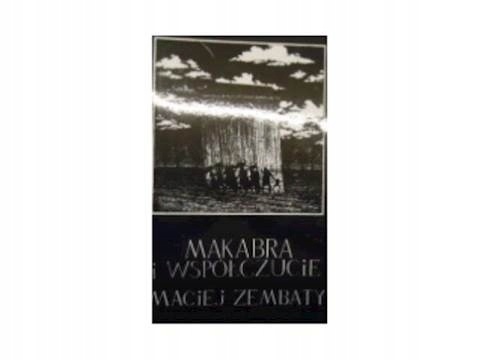 Makabra i współczucie M Zembaty