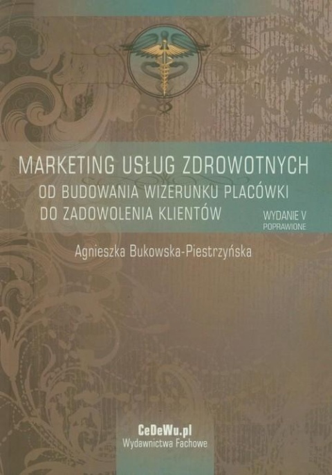 Marketing usług zdrowotnych Agnieszka Bukowska-Piestrzyńska
